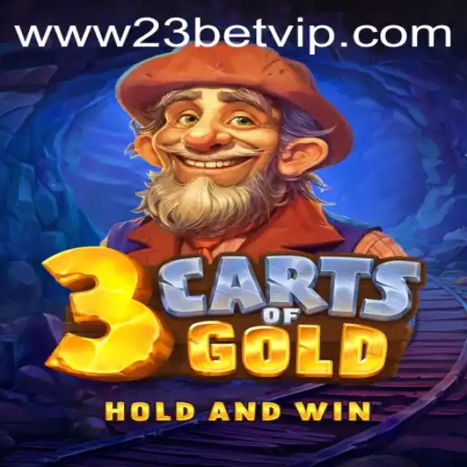 All You Need to Know About the Exciting Game '3cartsOfGold' and Its '23 Bet' Feature