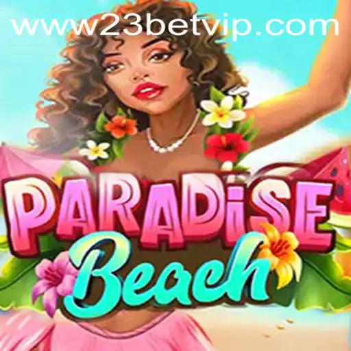 Dive into ParadiseBeach: The Exciting World of 23 Bet and Virtual Island Escapades